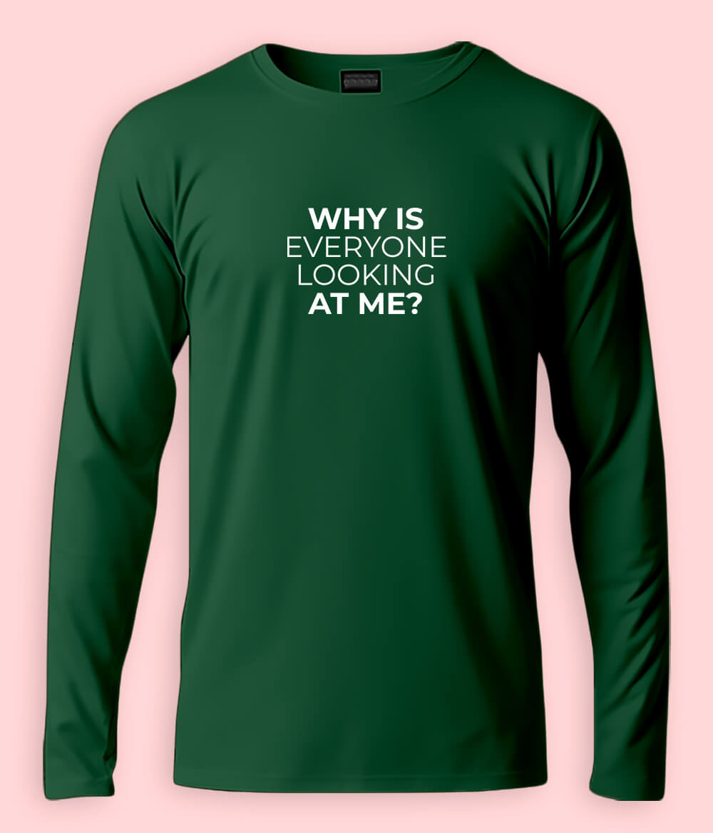 Why Are You Looking At Me Funny Long Sleeve T-Shirt