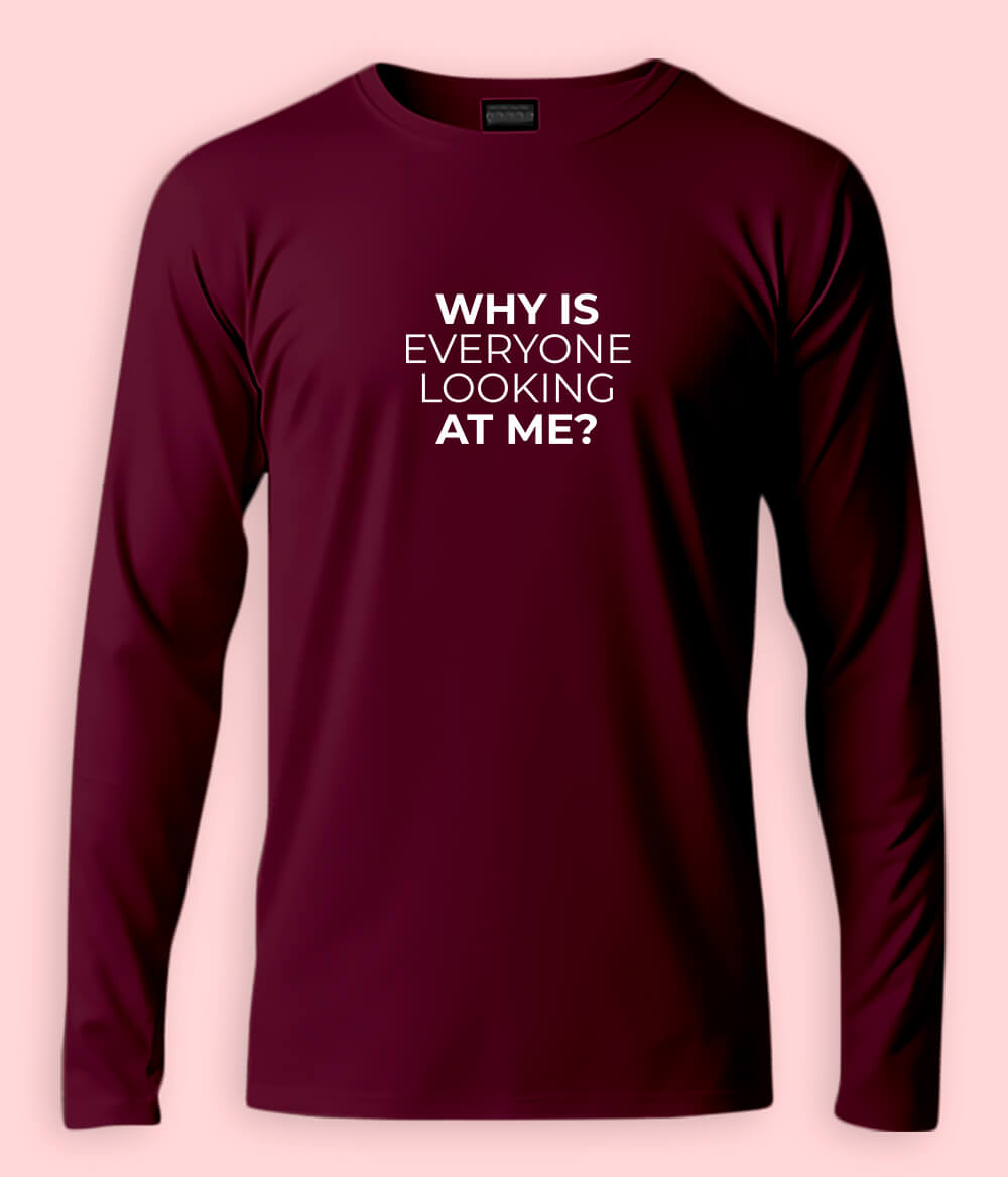 Why Are You Looking At Me Funny Long Sleeve T-Shirt